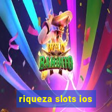 riqueza slots ios